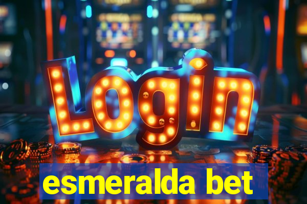 esmeralda bet